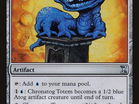 Chronatog Totem [Time Spiral] Online now